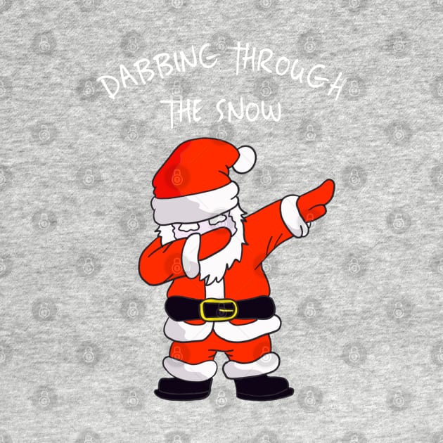 Dabbing through the snow, happy christmas by Totallytees55